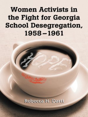 cover image of Women Activists in the Fight for Georgia School Desegregation, 1958-1961